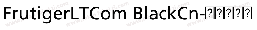 FrutigerLTCom BlackCn字体转换
